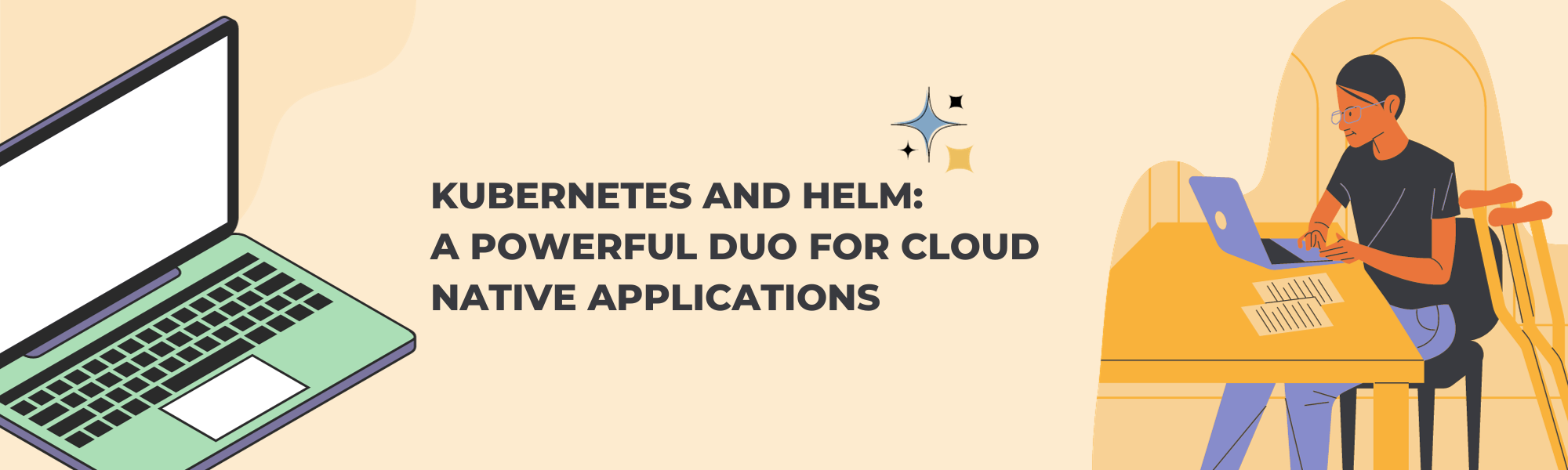 Kubernetes and Helm: A Powerful Duo for Cloud Native Applications